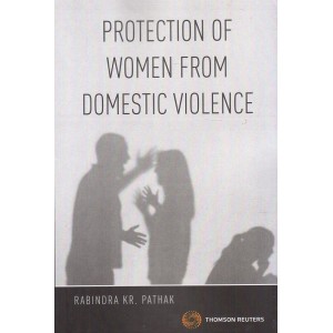 Thomson Reuters Protection of Women from Domestic Violence by Rabindra KR. Pathak